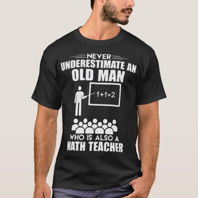 Old Man Math horse sayings cool  T-Shirt (Front)