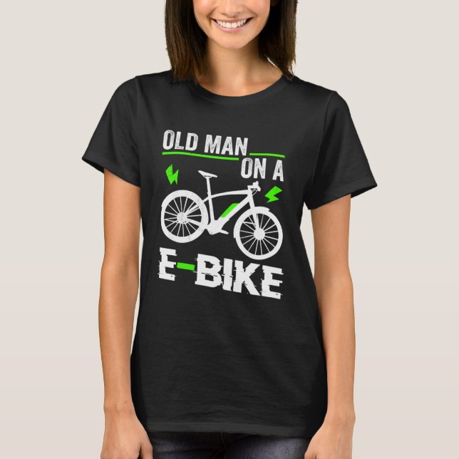 Old Man On A E Bike Electronic Bicycle Sports Bike T-Shirt (Front)