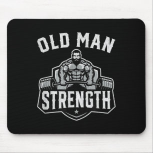 Old Man Strength Funny Gym Motivation Workout Gift Mouse Pad