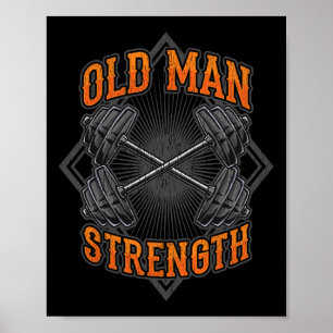 Old Man Strength Muscle Gym Training Bodybuilding  Poster