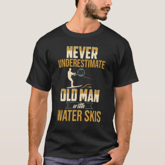 Old Man Waterskiing Water Skiing Ski Apparel T-Shirt