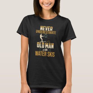 Old Man Waterskiing Water Skiing Ski Apparel T-Shirt