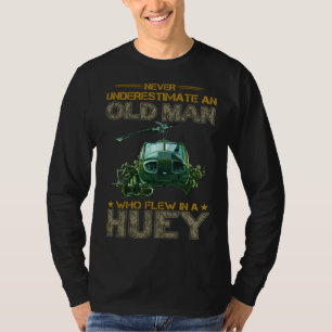 Old Man Who Flew In A Huey  Door Gunner Crew Chief T-Shirt