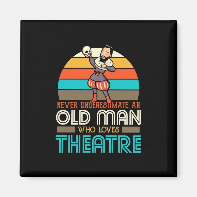 Old Man Who Loves Theatre Magnet (Front)