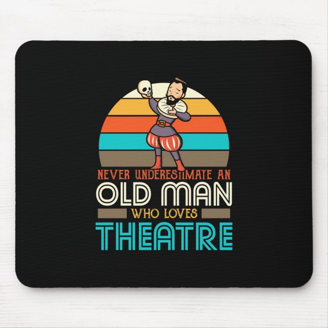 Old Man Who Loves Theatre Mouse Pad (Front)
