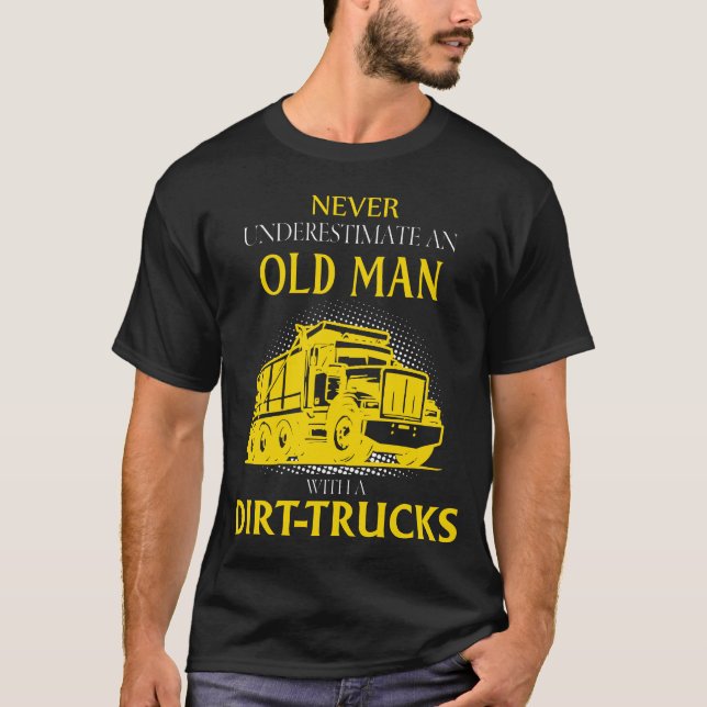 Old Man With a dirt-trucks T-Shirt (Front)