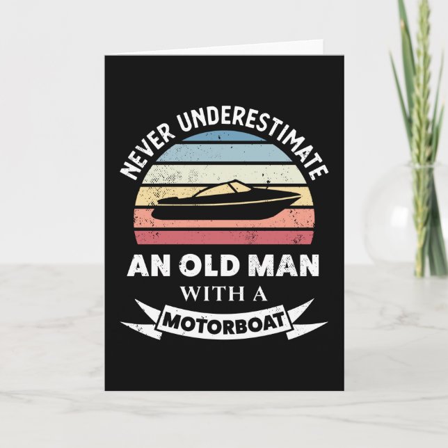 Old Man with a Motorboat Funny Boating Gift Dad Card (Front)
