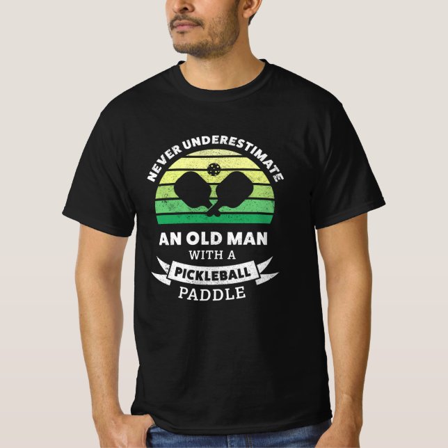 Old man with a Pickleball Paddle Gift T-Shirt (Front)