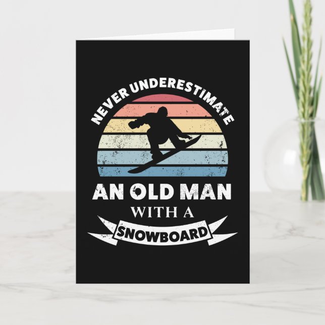Old Man with a Snowboard Funny Gift Dad Card (Front)