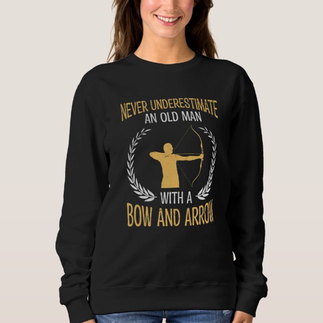 Old Man With Bow And Arrow Archery Archer Sweatshirt (Front)