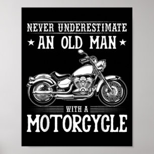 Old Man With Motorcycle Funny Bike Rider Quotes  Poster