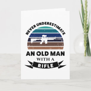 Old Man with Rifle Funny Gun Gift Dad Card