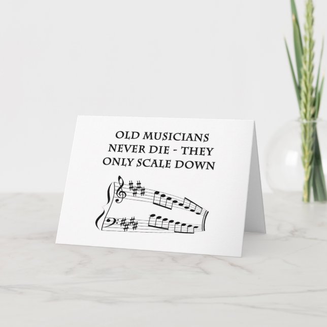 "Old musicians never die" birthday card (Front)