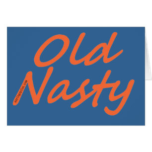 Old Nasty