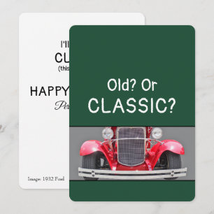 Old or a Classic 1932 Ford Humourous Birthday Card