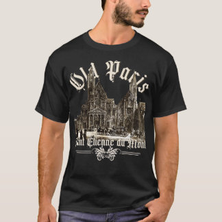 Old Paris Eglise Saint Etienne du Mont T-Shirt