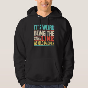Old People Senior Citizen Grandpa Elderly Grandma Hoodie