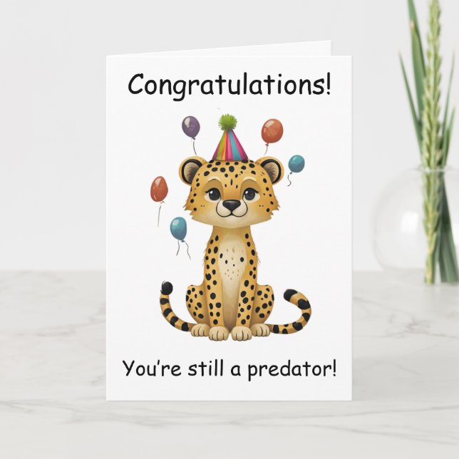 Old Predator: Funny Aging Cheetah birthday Card (Front)