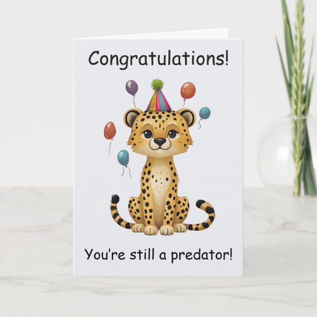 Old Predator: Funny Aging Cheetah birthday Card (Front)