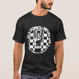 Old PUNKS Never Die Punk Rock Music Legend Custom T-Shirt