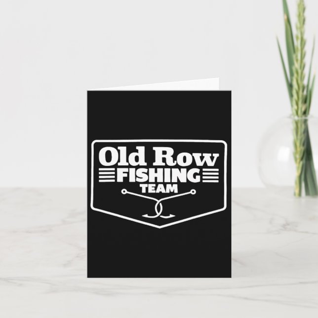 Old Row Fishing Team Funny For Men Women  Card (Front)