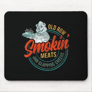 Old Row Smokin' Meats And Clapping Cheeks Funny Bb Mouse Pad