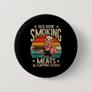 Old Rows Smokin Meats And Clapping Cheeks Funny Bb 6 Cm Round Badge