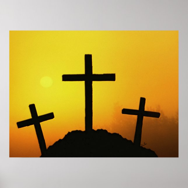 Old Rugged Wooden Cross on Calvary Hill at Sunset Poster (Front)