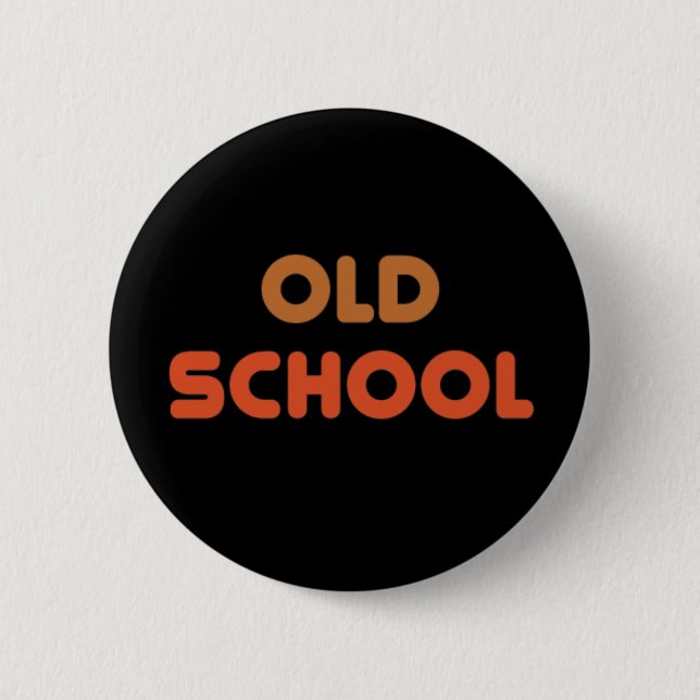 Old School 6 Cm Round Badge (Front)