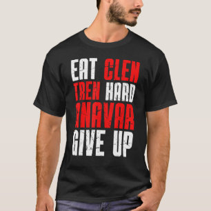 Old School Bodybuilding Eat Clen Tren Hard Anavar  T-Shirt