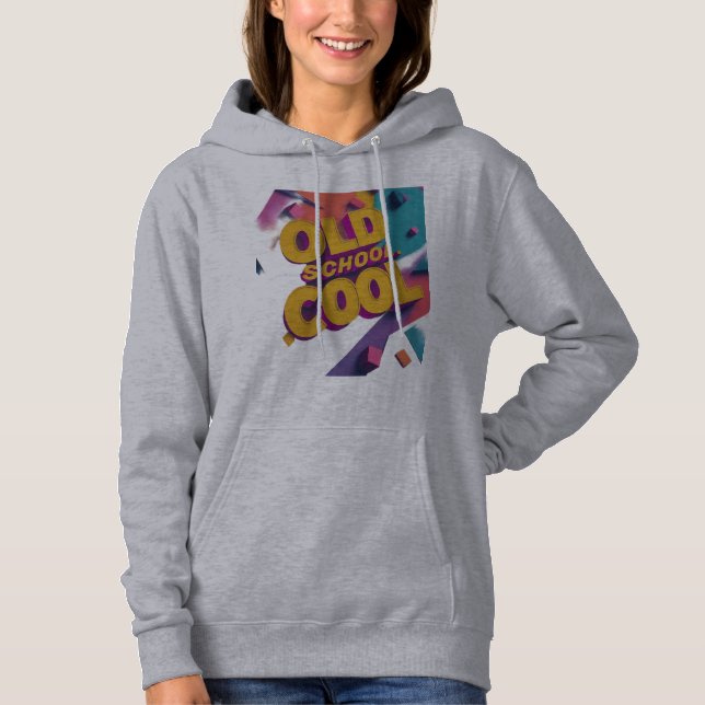 Old School Cool Hoodie (Front)