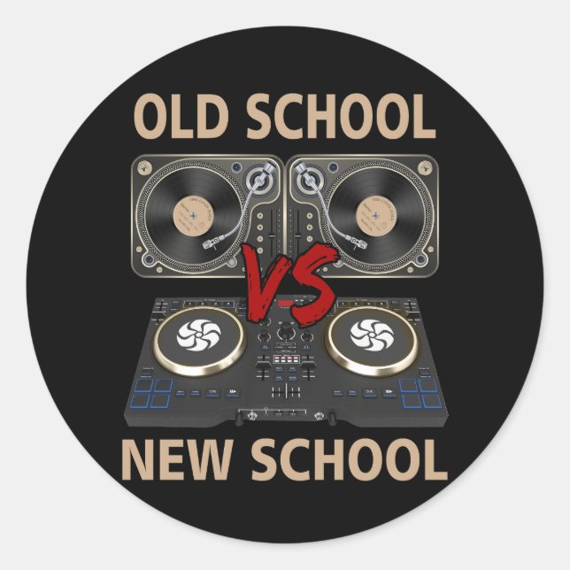Old School DJ VS New School Dee Jay House Dance Mu Classic Round Sticker (Front)
