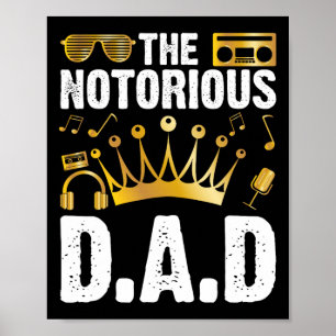 Old School Funny Hip Hop Fathers Day Notorious Dad Poster