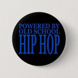OLD SCHOOL HIP HOP 6 CM ROUND BADGE