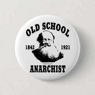 Old School -- Peter Kropotkin 6 Cm Round Badge