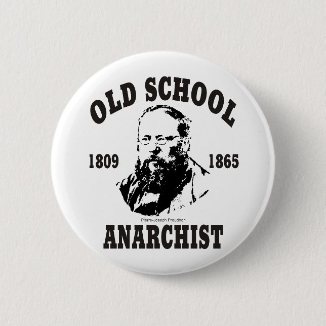 Old School -- Pierre-Joseph Proudhon 6 Cm Round Badge (Front)