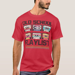 Old School Playlist Cassette Tape Music Retro 80s T-Shirt