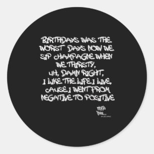 Old School Rap Hip Hop Merch Juicy Positive Quote Classic Round Sticker