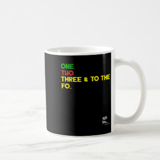 Old School Rap Hip Hop Merch One Two Three Quote 9 Coffee Mug