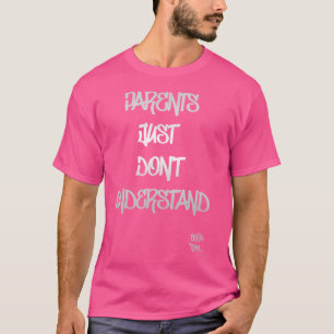 Old School Rap Hip Hop Parents Just Don'T Understa T-Shirt