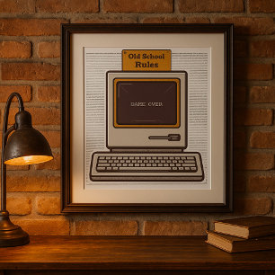 Old School Rules Retro Computer Game Over Poster