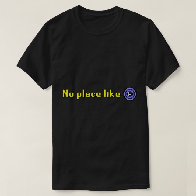 Old School Runescape _quot_No Place Like Home_quot T-Shirt (Design Front)