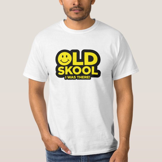 Old Skool - I Was There! Acid Rave - White T-Shirt (Front)