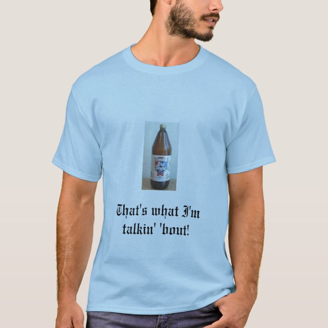 Old Style 40oz. T-Shirt (Front)