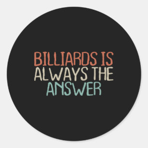 Old Text Shirt Vintage Billiards Is Always The Classic Round Sticker
