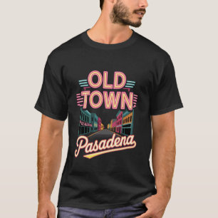 Old Town Pasadena CA Vintage Architecture Boutique T-Shirt