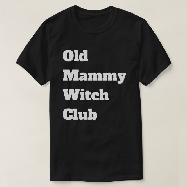 Old Witch T-Shirt (Design Front)