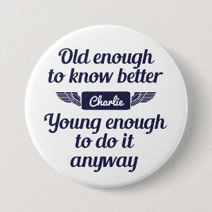 "Old & Young" custom name buttons