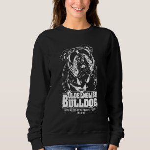 Olde English Bulldog Coolest People Dog Saying Dog Sweatshirt