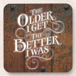Older Better Coaster
